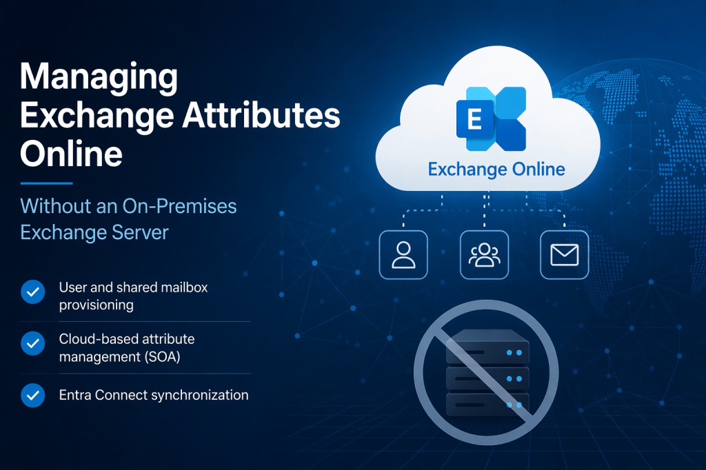 How to Manage Exchange Attributes Online Without an On-Premises Exchange&nbsp;Server?